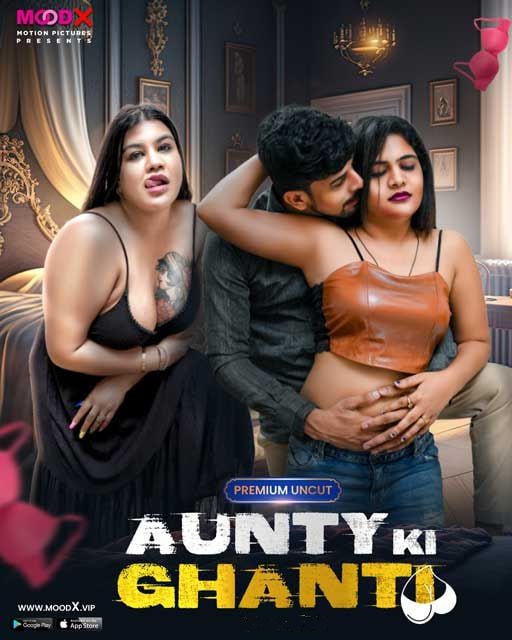 Aunty Ki Ghanti 2023 Hindi Season 01 Episodes 01 MoodX WEB Series