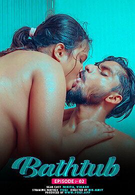 Bathtub 2 (2024) Hindi Fugi Short Films