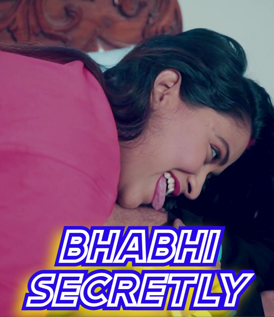 Bhabhi Secretly (2024) Hindi Uncut Short Films