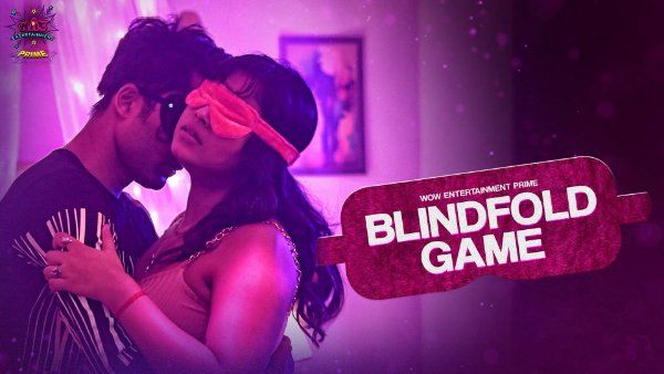 BlindFold Game (2023) Hindi Season 01 Part 02 WOW Entertainment WEB Series