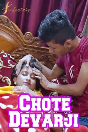 Chote DevarJi (2023) Hindi SexFantasy Short Film