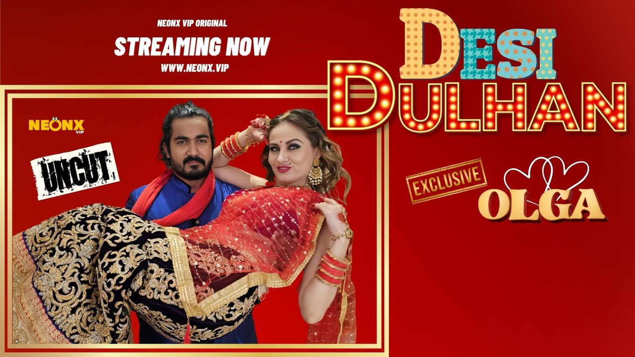 Desi Dulhan (2023) Hindi NeonX Short Films