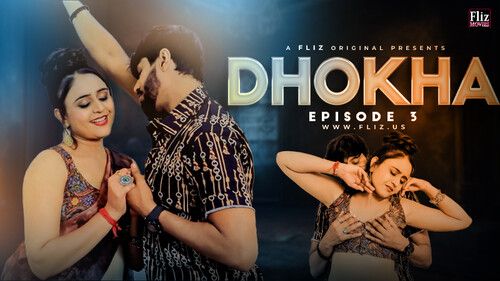 Dhokha (2023) Hindi Season 01 Episodes 03 Flizmovies WEB Series