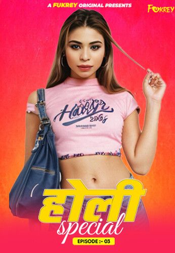 Holi Special (2024) HIndi Season 01 Episodes 03 Fukrey WEB Series