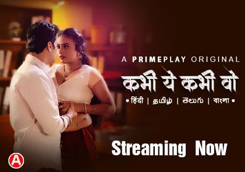 Kabhi Yeh Kabhi Woh (2023) Season 1 Part 1 Hindi Primeplay Web Series