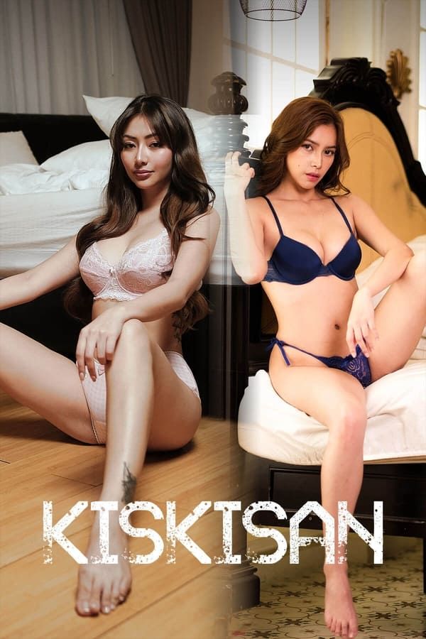 Kiskisan (2024) Filipino VivaMax Adult Movies