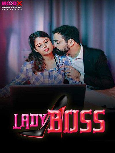 Lady Boss (2024) Hindi MoodX Short Films