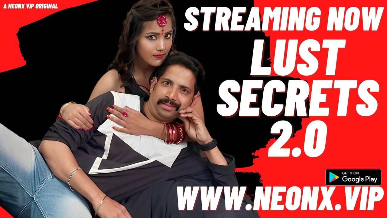 LUST SECRETS 2.0 (2023) Hindi Neonx Shortfilm