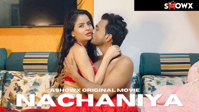 Nachaniya (2023) Hindi ShowX Short Film