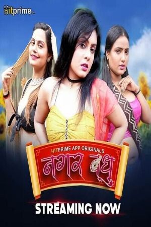 Nagarvadhu (2024) Hindi Season 01 Part 01 HitPrime WEB Series