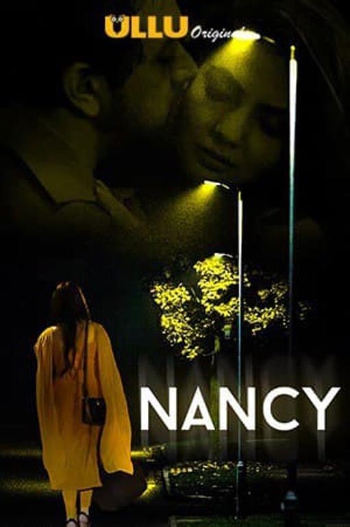 Nancy (2021) Hindi Season 01 Complete ULLU WEB Series