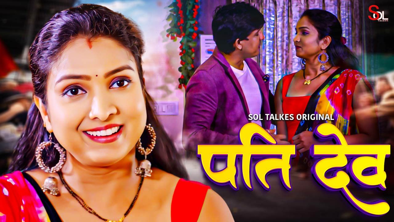 Pati Dev (2024) Hindi Season 01 Episodes 01 To 02 SolTalkies WEB Series