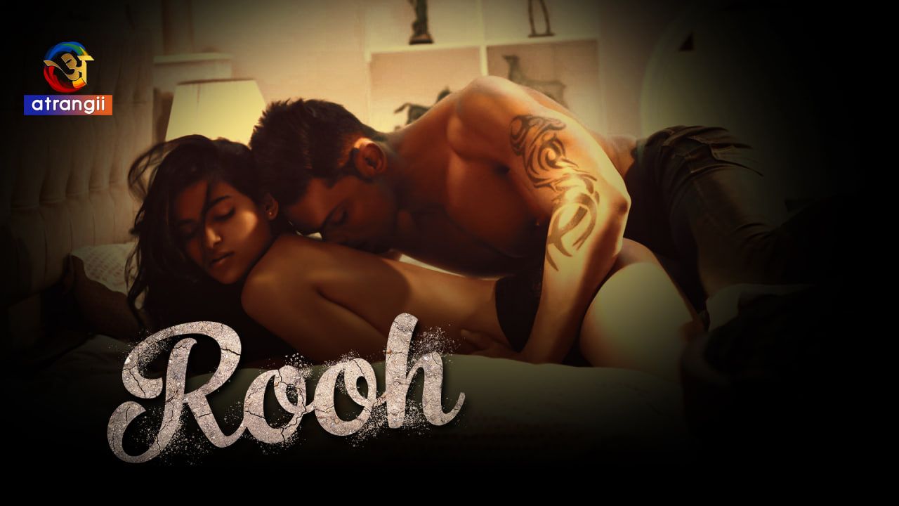 Rooh 2023 Hindi Season 01 Episodes 01 To 02 Atrangii WEB Series