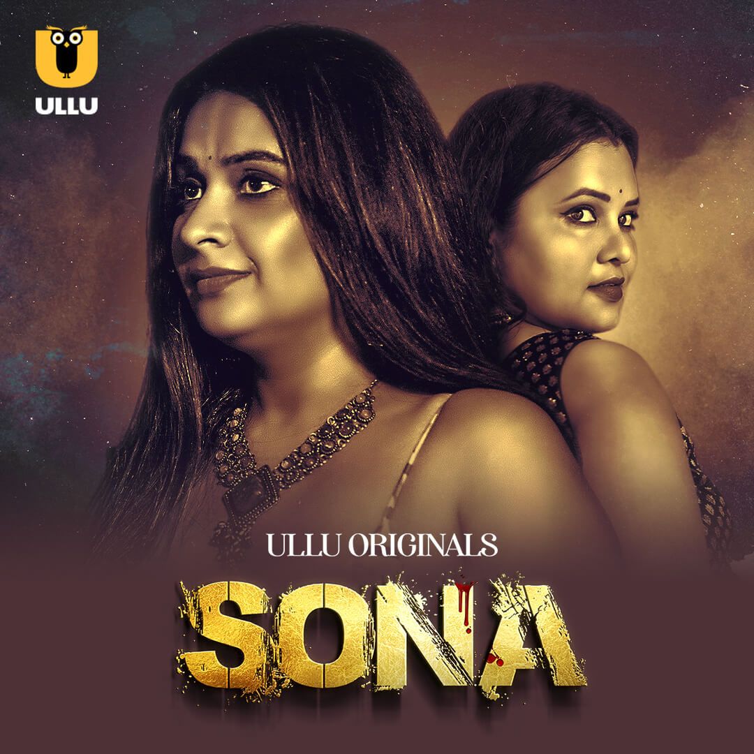 Sona (2024) Hindi Season 01 Part 01 ULLU WEB Series