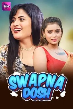 Swapn Dosh (2024) Hindi Season 01 Episodes 01 To 03 Battameez WEB Series