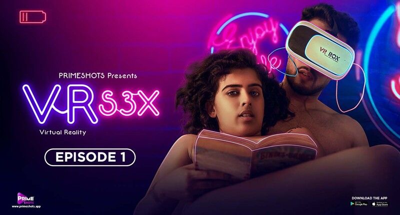 VR S3X 2023 Hindi Season 01 Episodes 01 PrimeShots WEB Series