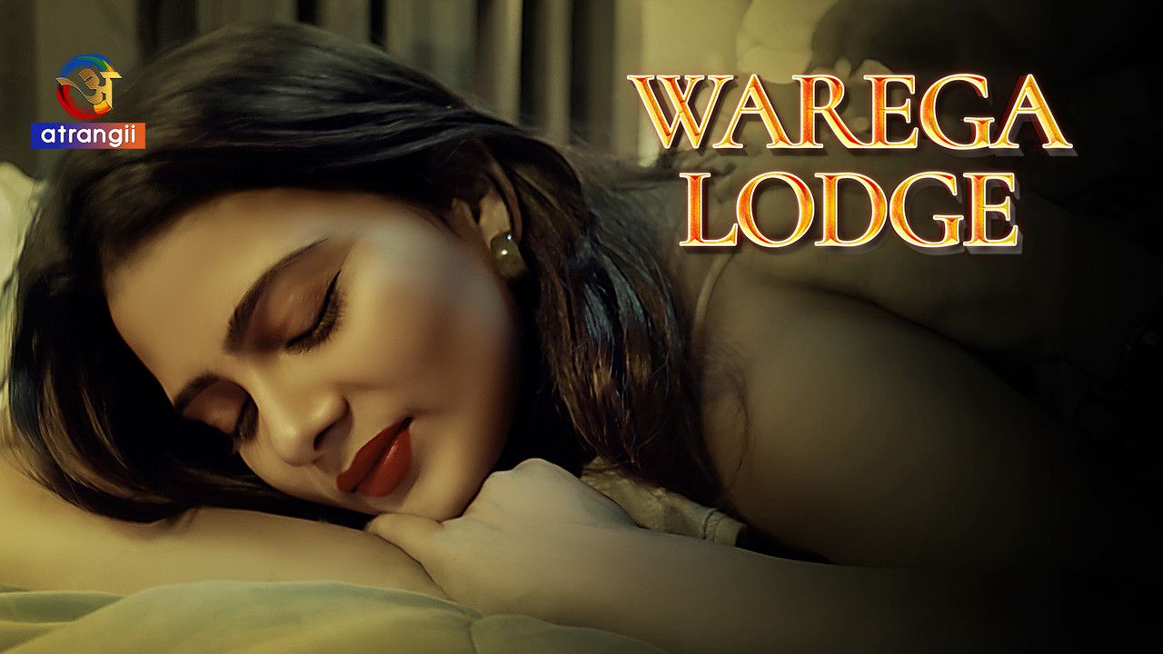 Warega Lodge 2023 Hindi Atrangii Short Film